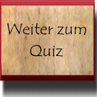 Weiter zum Quiz